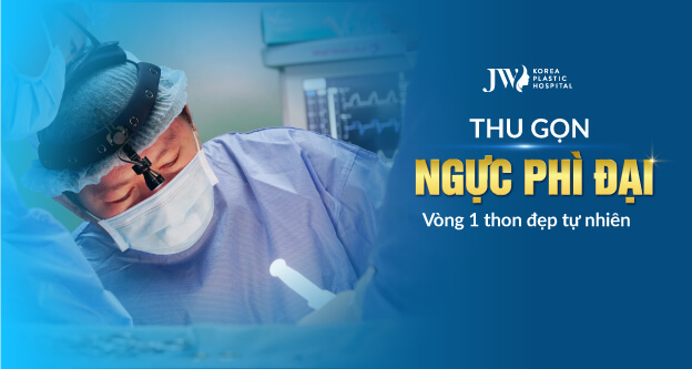 thu gọn ngực phì đại