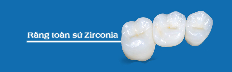 Bọc răng sứ Zirconia vẻ đẹp hàm răng khuyết điểm