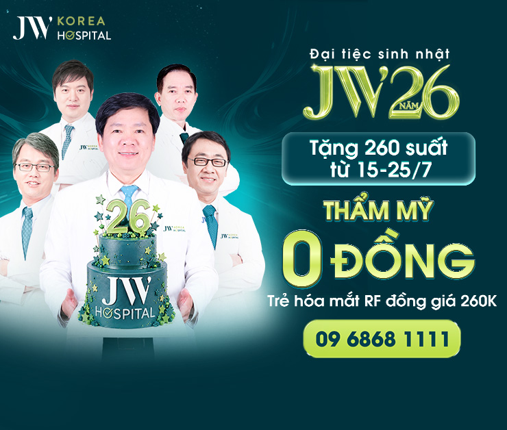 Bệnh viện JW mừng sinh nhật 26 năm tặng 260 vé thẩm mỹ 0 đồng cho khách hàng